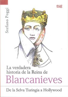 la verdadera historia de la reina de blancanieves: de la selva tu ringia a hollywood-stefano poggi-9788433853295