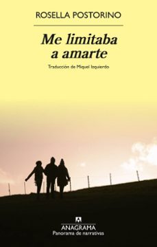 me limitaba a amarte (ebook)-rosella postorino-9788433946195