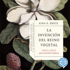 la invencion del reino vegetal (audiolibro)-aina s. erice-9788434437395