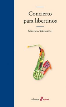concierto para libertinos-mauricio wiesenthal-9788435011495