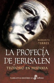 la profecia de jerusalen: teodosio en hispania-9788435061995