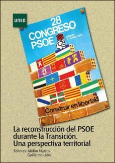 la reconstruccion del psoe durante la transicion. una perspectiva territorial (ebook)-abdon mateos-guillermo leon-9788436272895
