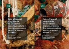 guinea ecuatorial (des)conocida. (lo que sabemos, ignoramos, inve ntamos y deformamos acerca de su pasado y su presente)-juan ramon aranzadi martinez-9788436276695