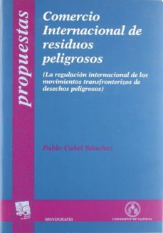comercio internacional de residuos peligrosos-pablo cubel sanchez-9788437047195
