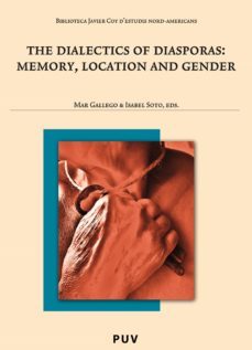 the dialectics of diaspora: memory, location and gender (ebook)-9788437083995