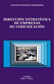 direccion estrategica de empresas de comunicacion-9788437618395