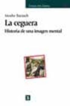 la ceguera: historia de una imagen mental-9788437620695