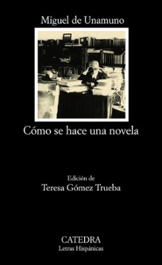 como se hace una novela-miguel de unamuno-9788437625195