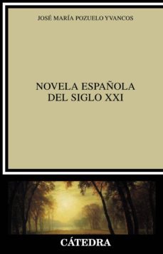 novela española del siglo xxi (ebook)-jose maria pozuelo yvancos-9788437637495