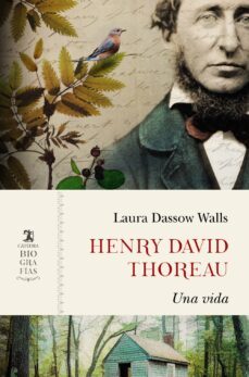 henry david thoreau: una vida-laura dassow walls-9788437640495