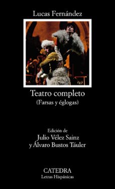 teatro completo: (farsas y eglogas)-lucas fernandez-9788437642895