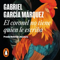 el coronel no tiene quien le escriba-gabriel garcia marquez-9788439732495