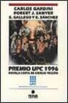 premio upc 1996: novela corta de ciencia ficcion-carlos gardini-9788440676795