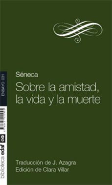 sobre la amistad, la vida y la muerte-lucio anneo seneca-9788441425095