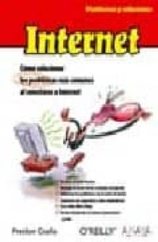 internet: como solucionar los problemas mas comunes al conectarse a internet (problemas y soluciones)-preston gralla-9788441518995