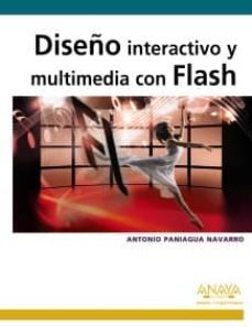 diseño interactivo y multimedia con flash (diseño y creatividad)-9788441528895