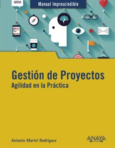 gestion de proyectos. agilidad en la practica-antonio martel-9788441541795