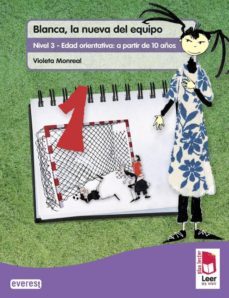 plan lector leer es vivir. blanca, la nueva del equipo. cuaderno de lectoescritura-9788444150895