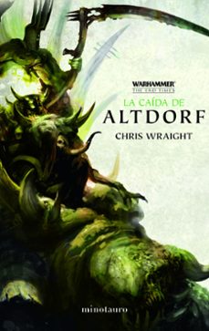 la caida de altdorf (ciclo warhammer the end times 2/5)-chris wraight-9788445004395