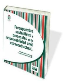 presupuestos sustantivos y procesales de la responsabilidad civil extracontractual-9788445419595