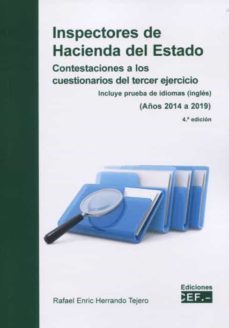 inspectores de hacienda del estado. contestaciones a los cuestionarios del tercer ejercicio. incluye prueba de idiomas    ingles) (años 2014 a 2019)-9788445441695