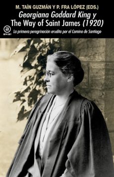 georgiana goddard king y  the way of saint james  (1920)-patricia fra lopez-9788446055495