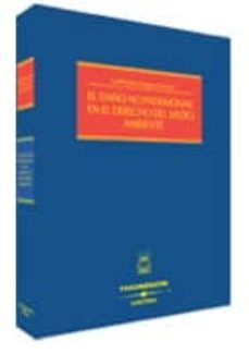 el daño no patrimonial en el derecho del medio ambiente-guillermina yanguas montero-9788447025695