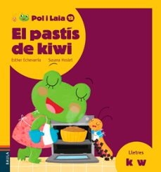 el pastis de kiwi (k, w) (pol i laia)-9788447935895