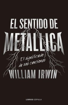 el sentido de metallica (ebook)-william irwin-9788448040895