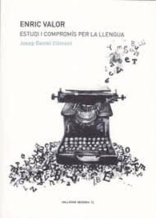 enric valor: estudi i compromis per la llengua-josep daniel climent-9788448254995