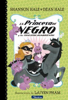 la princesa de negro y los conejitos hambrientos-shannon hale-dean hale-9788448851095
