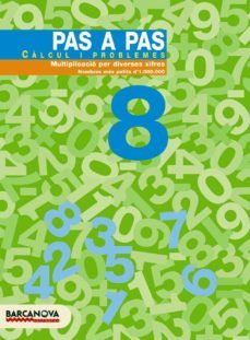 pas a pas: calcul i problemes: multiplicacio per diverses xifres nº 8-andrea pastor-francisco ruiz casado-9788448912895
