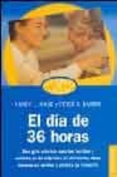 el dia de 36 horas: una guia practica para las familias y cuidado res de enfermos de alzheimer, otras demencias y perdida de memoria-9788449315695