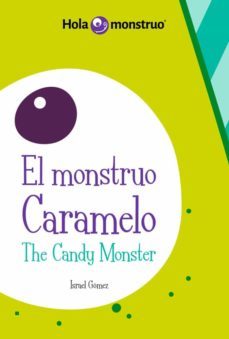 el monstruo caramelo / the candy monster-israel gomez-9788460872795