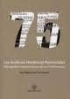 los archivos historicos provinciales: bibliografia conmemorativa de su 75 aniversario-luis miguel de la cruz herranz-9788461423095