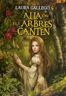 allà on els arbres canten-laura gallego-9788466131995