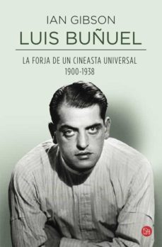 luis buñuel, la forja de un cineasta universal (1900-1938)-9788466327695