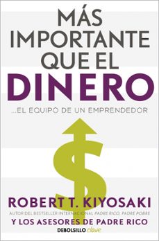 mas importante que el dinero-robert t. kiyosaki-9788466358095