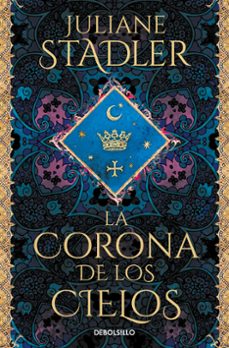 la corona de los cielos-juliane stadler-9788466364195