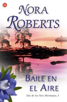 baile en el aire (la isla de las tres hermanas 1)-nora roberts-9788466368995