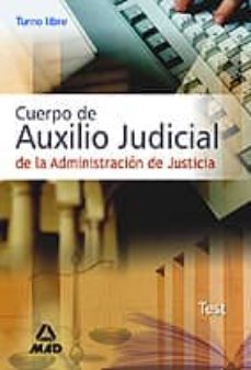 cuerpo de auxilio judicial de la administracion de justicia: test (turno libre)-9788466559195