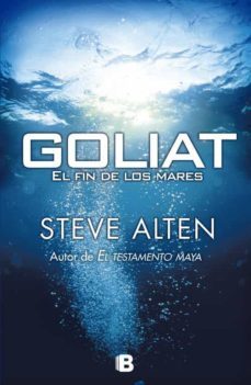 goliat: el fin de los mares-steve alten-9788466650595