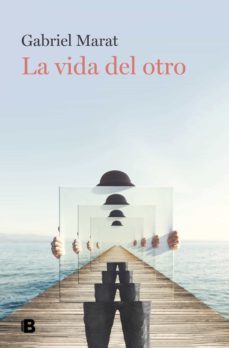 la vida del otro (ebook)-gabriel marat-9788466671095
