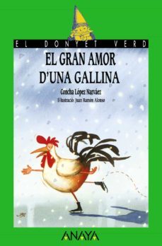 el gran amor d'una gallina-concha lopez narvaez-9788466778695
