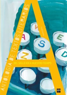 antologia de textos literarios. del siglo xix a nuestro tiempo-flora rueda-9788467528695