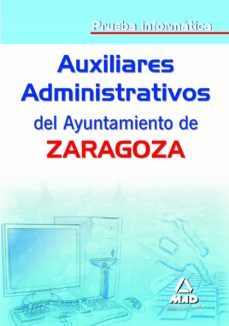 auxiliares administrativos del ayuntamiento de zaragoza. prueba informatica-9788467635195