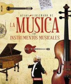atlas ilustrado de la musica y los instrumentos musicales-max wade matthews-9788467722895