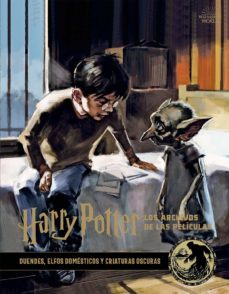 harry potter: los archivos de las peliculas 9: duendes, elfos domesticos y criaturas oscuras-jody revenson-9788467940695