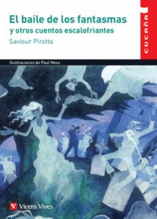 el baile de los fantasmas y otros cuentos escalofriantes (lecturas cucaña)-9788468240695