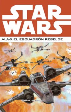 sw: ala x escuadron rebelde nº 2-9788468478395